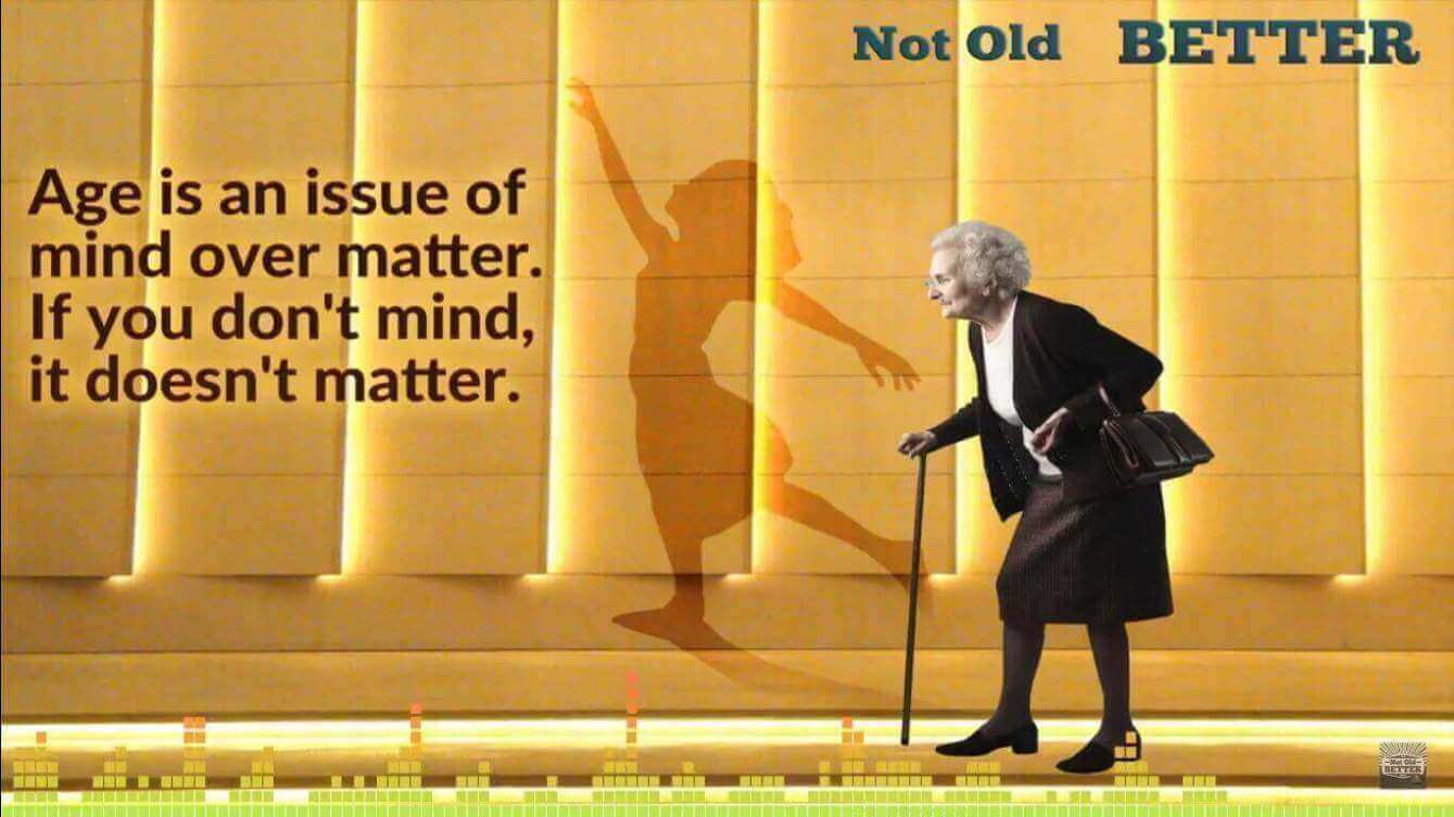 Age Doesn't Matter - The Not Old Better Show