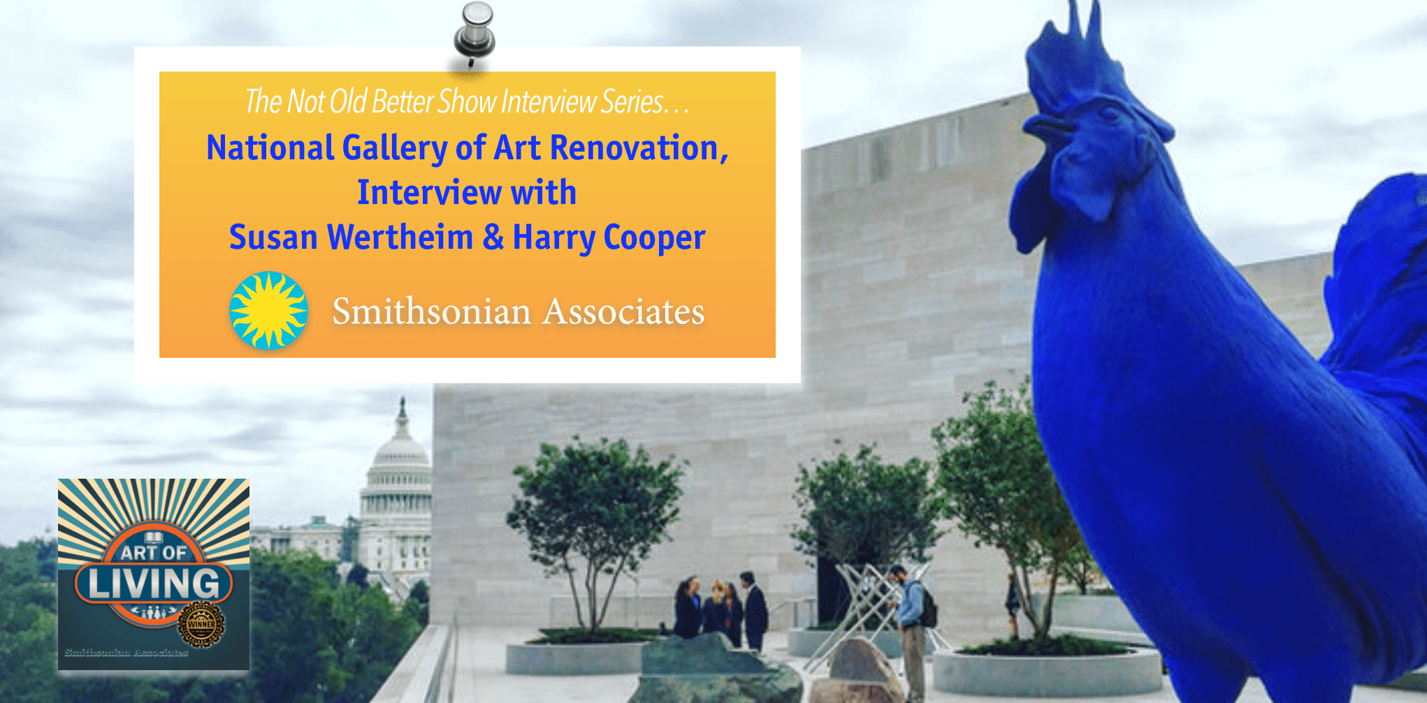 National Gallery of Art Renovation, Interview with Susan Wertheim & Harry Cooper