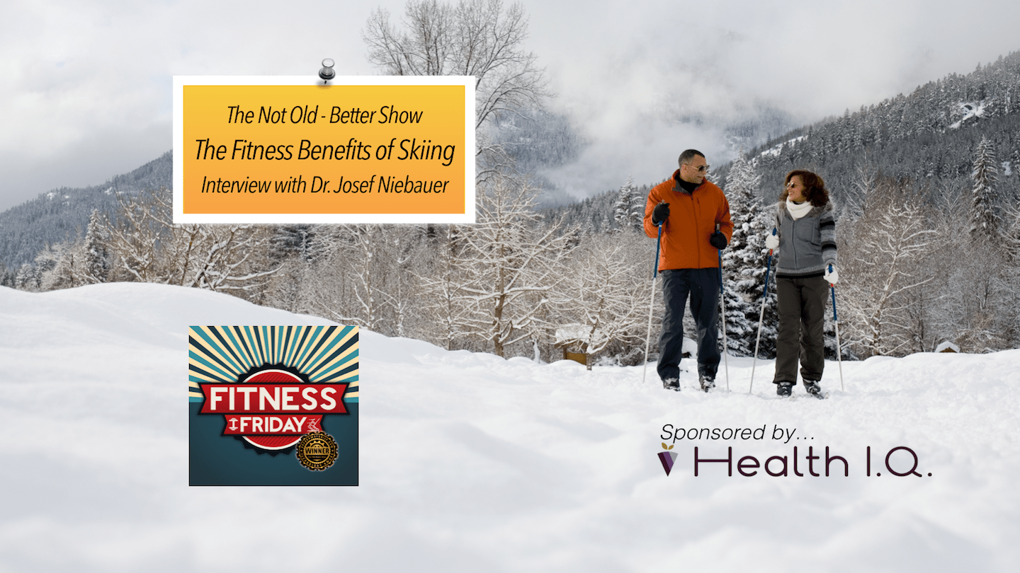 #155 Fitness Benefits of Skiing, Dr. Josef Niebauer