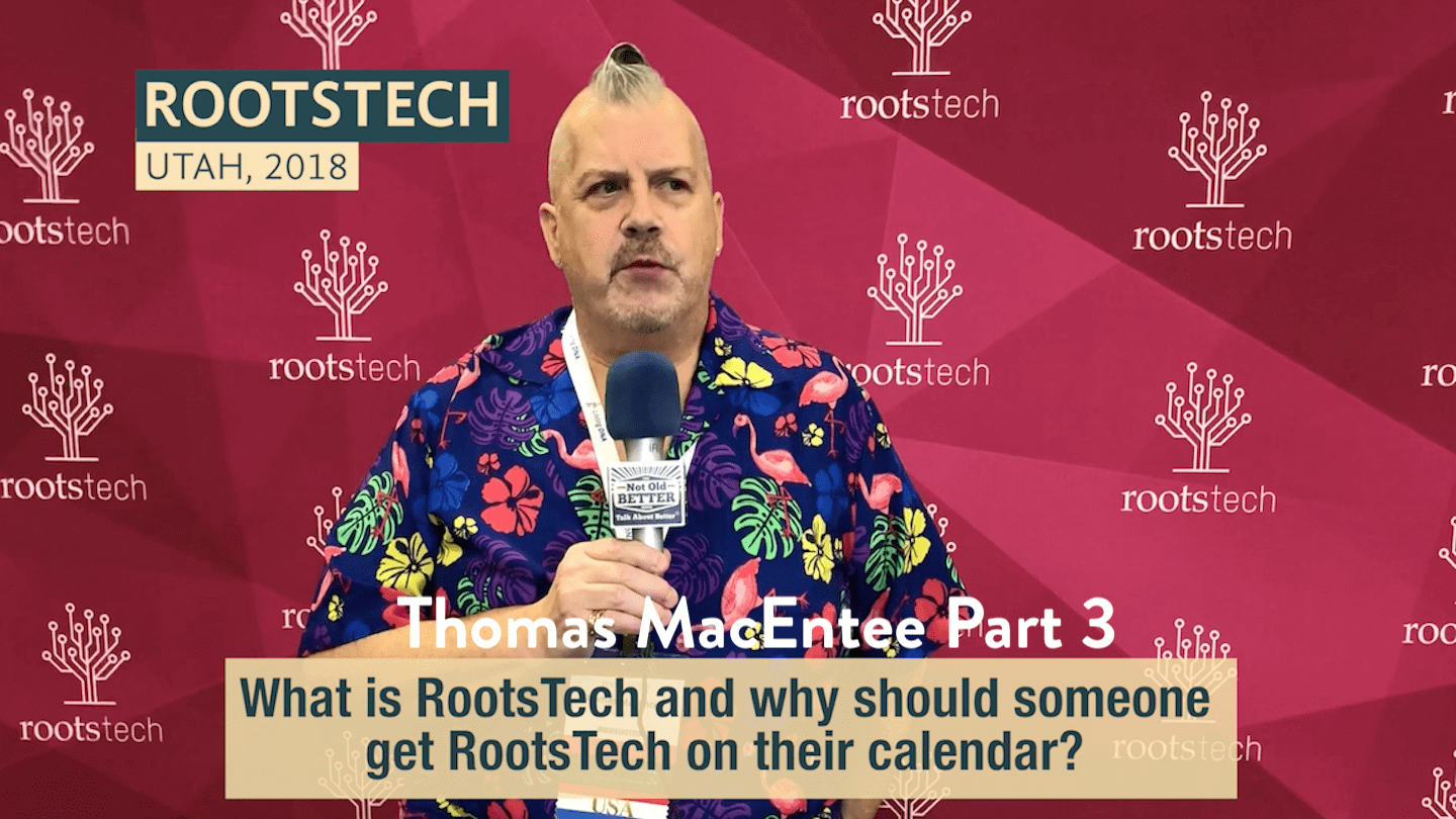 #185 Part 3, Thomas MacEntee: RootsTech 2018, On Your Calendar!