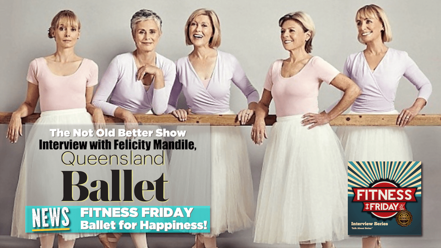 #210 Felicity Mandile - Queensland Ballet Dance & Aging