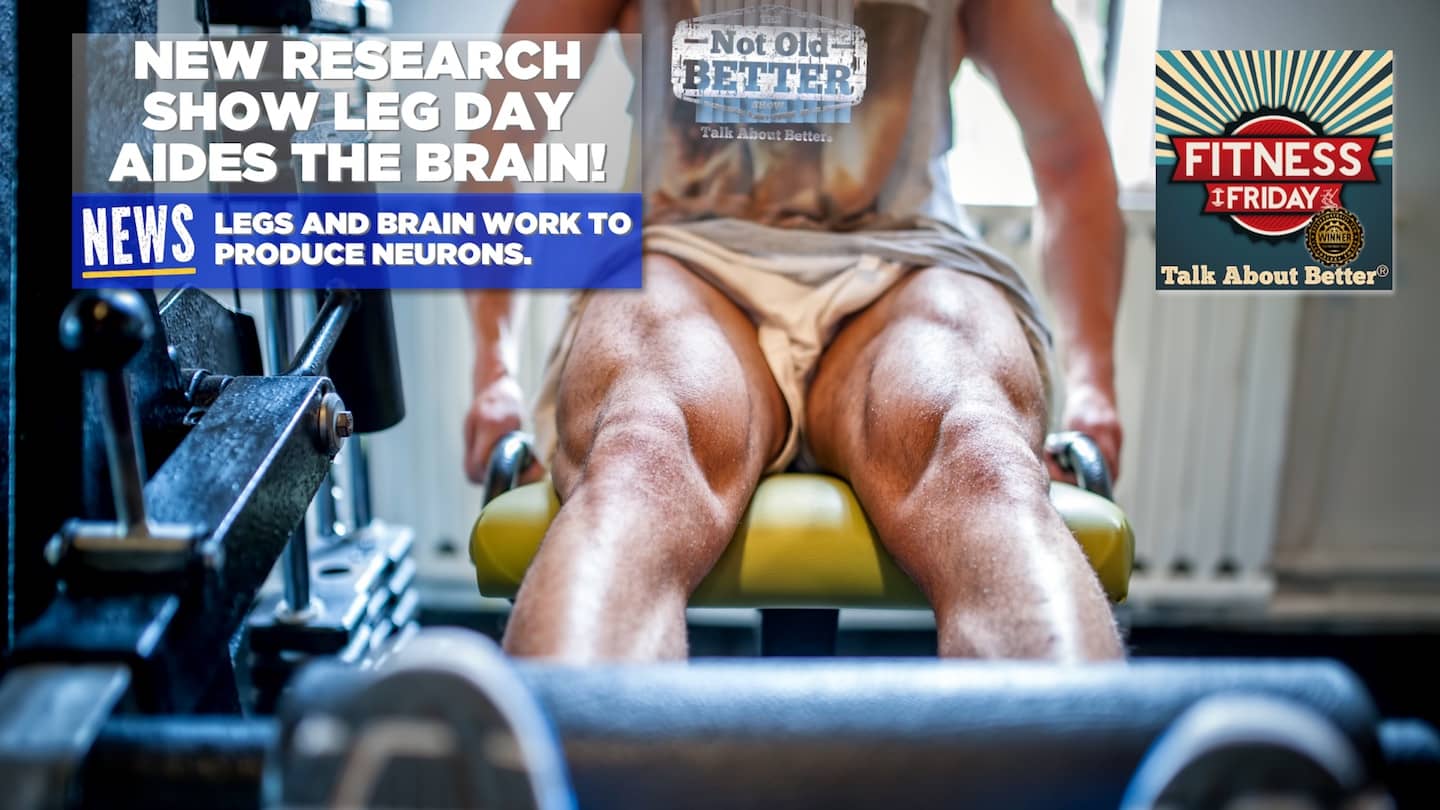 #225 Leg Exercise and The Brain - Leg Day Matters