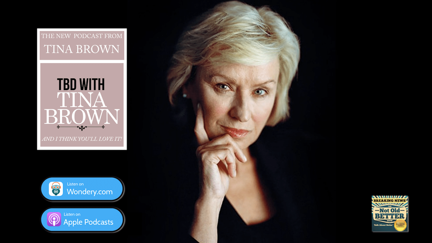 #297 Tina Brown, TBD – New Podcast Launches Today