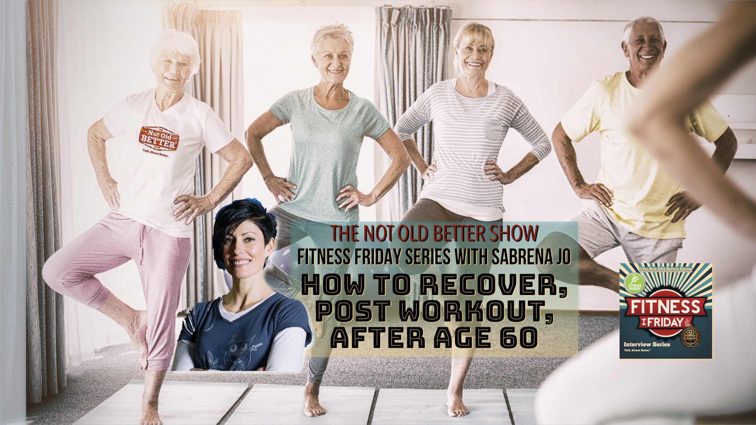 #402 How To Recover, Post Workout, After Age 60 Fitness Friday Series with Sabrena Jo