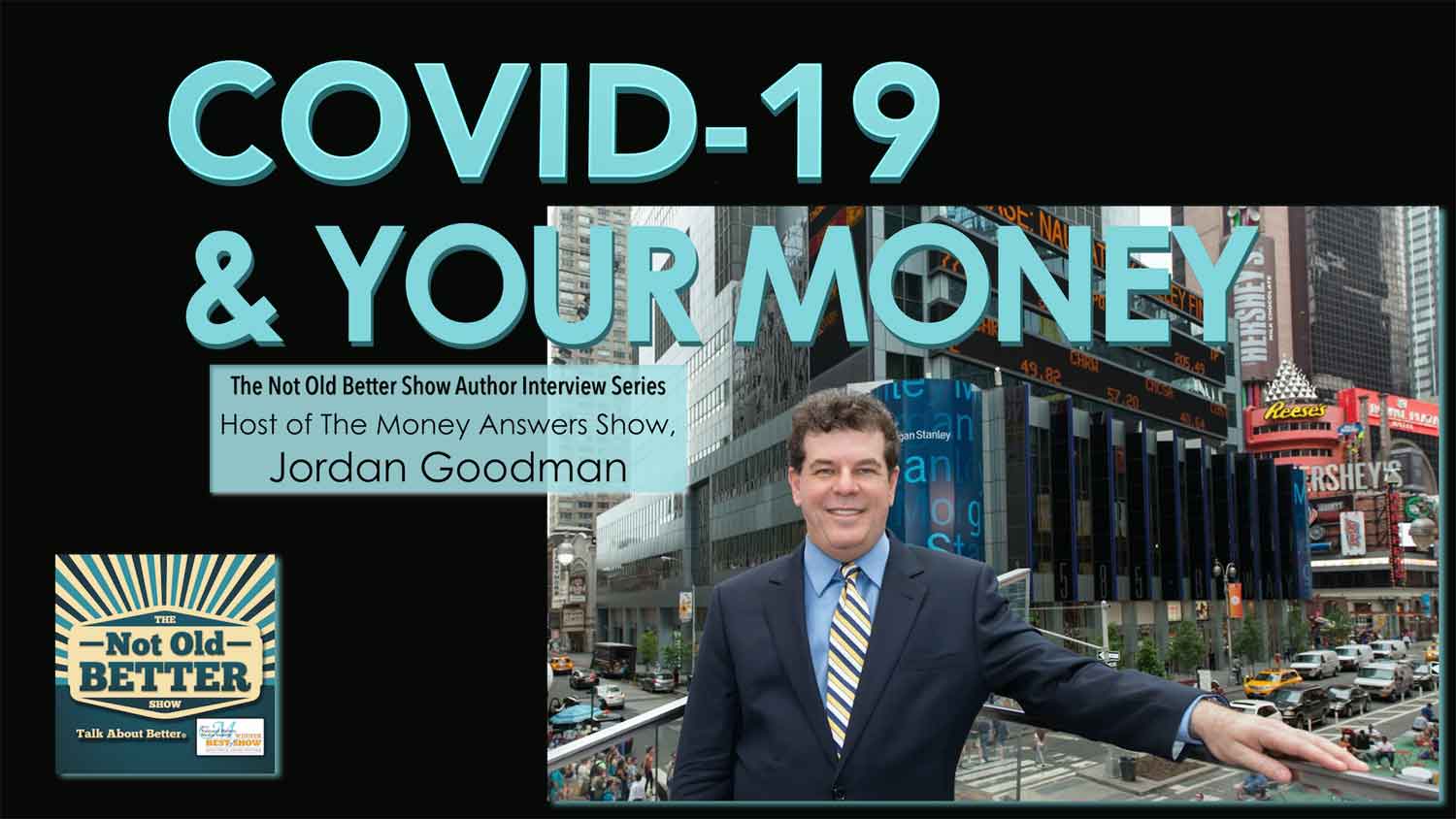 Title:  #434 Covid – 19 And Your Money – Jordan Goodman