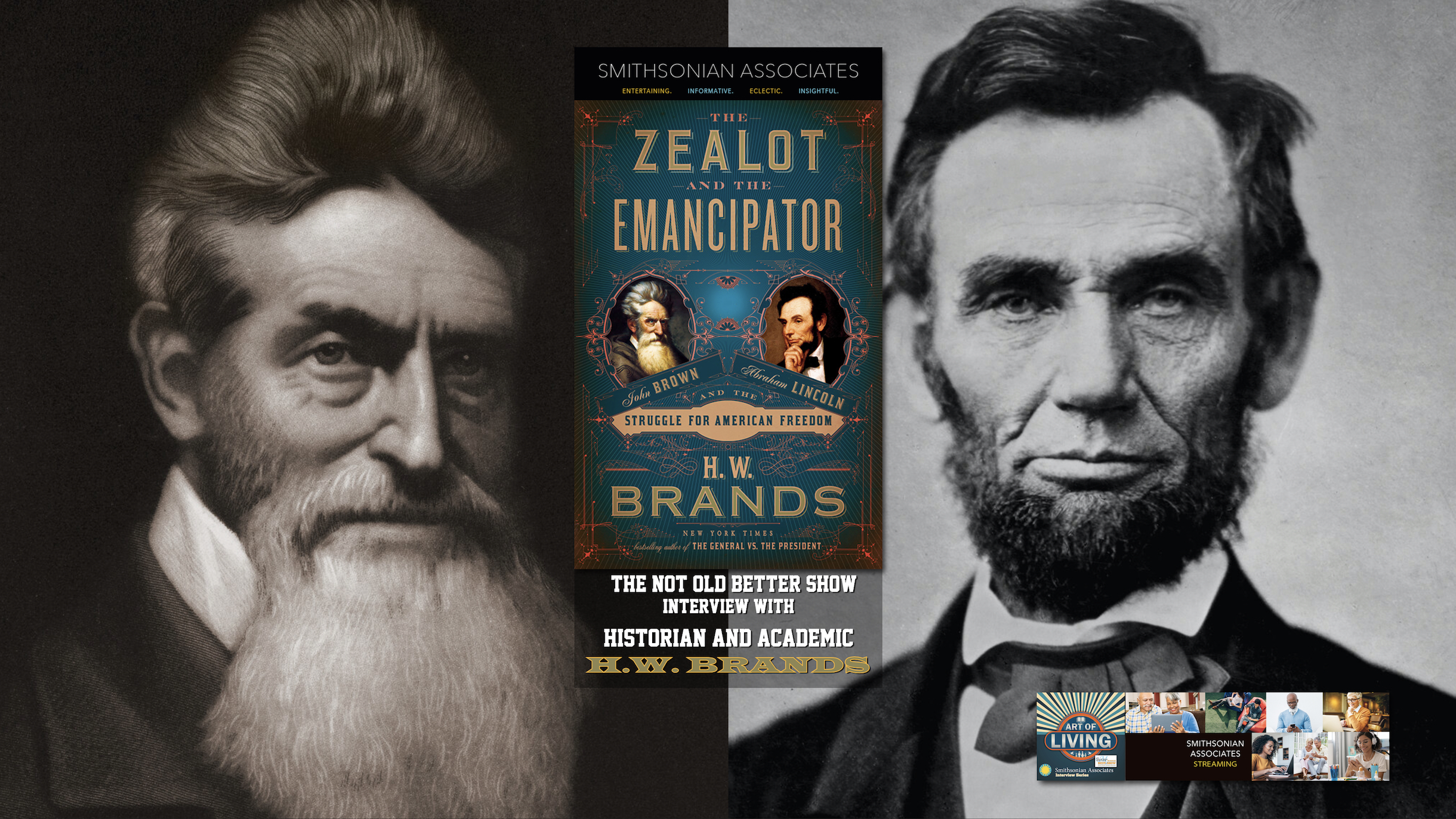 HW Brands: The Zealot and the Emancipator