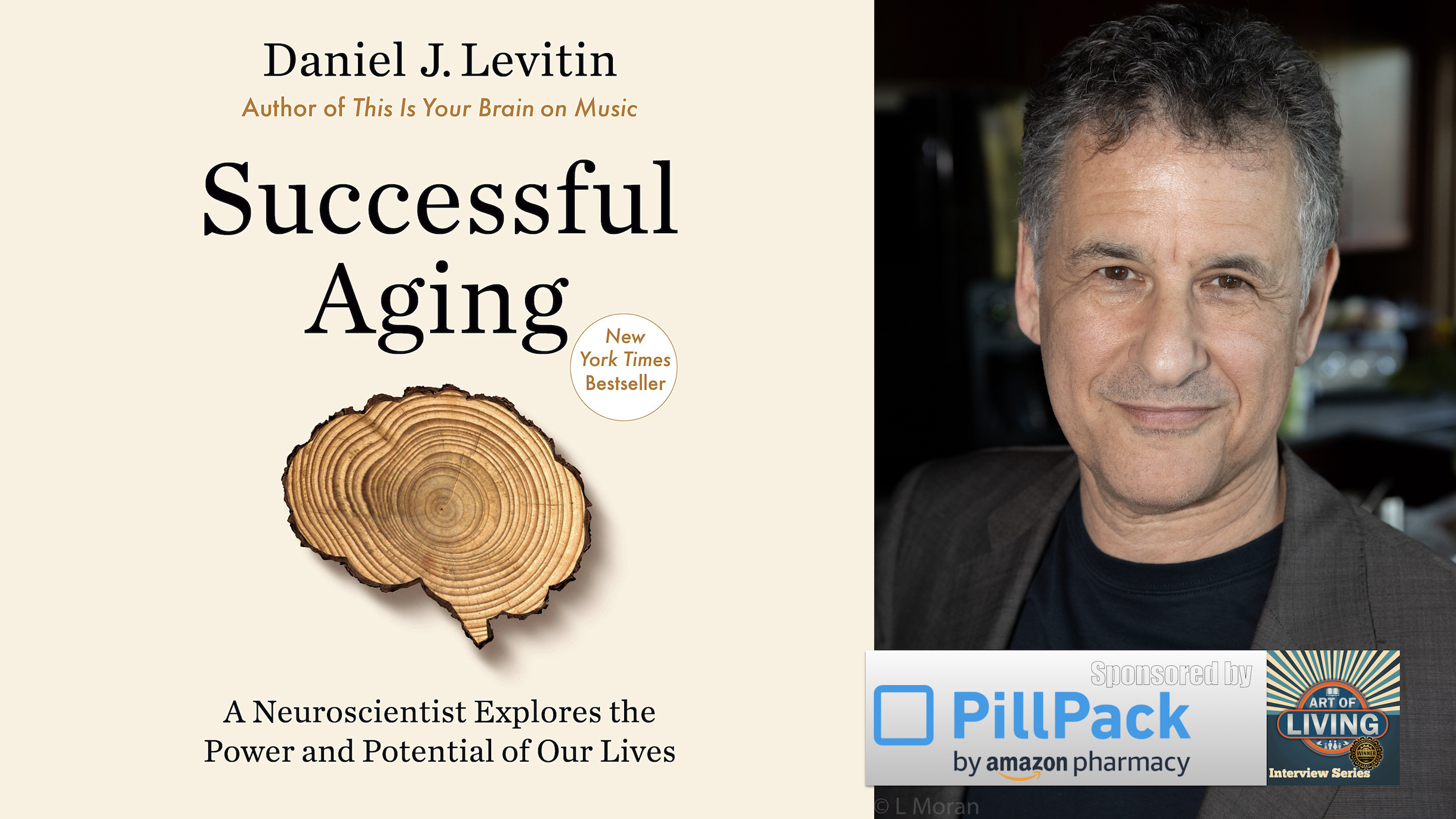 Successful Aging- A Neuroscientist Explores the Power and Potential of our Lives – Dr. Daniel Levitan