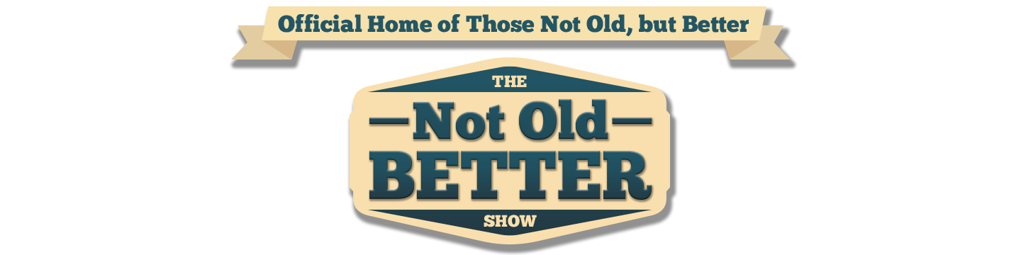 COVID Archives - The Not Old - Better Show