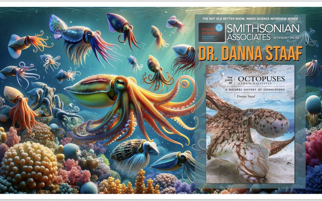 Unlocking the Mysteries of the Deep: Discovering the Astonishing World of Cephalopods with Marine Biologist Danna Staaf