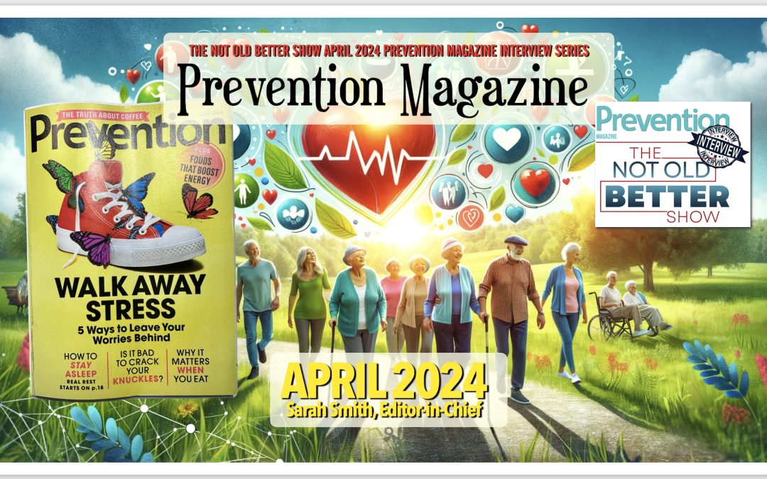 April 2024 Prevention Magazine Interview Series with Sarah Smith