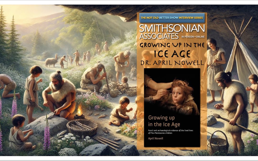 Growing Up in the Ice Age: Smithsonian Associate Dr. April Nowell