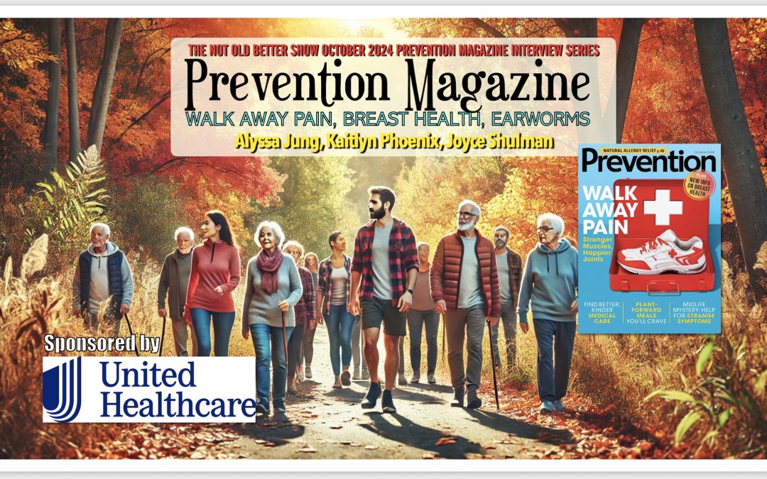 Prevention Magazine Healthy Living Interview Series: Walk Away the Pain, October 2024