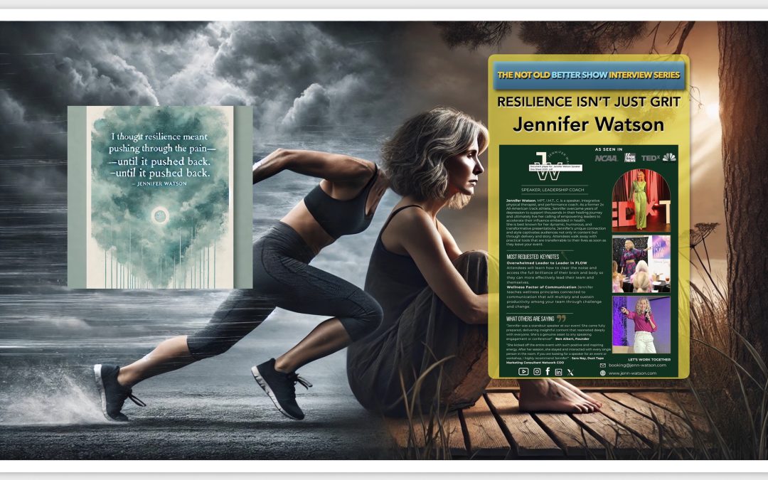 Resilience is Much More Than Grit! Jennifer Watson