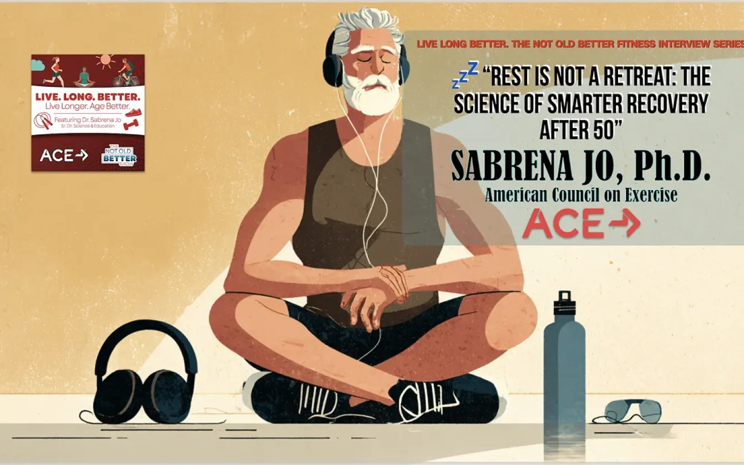 Train Smart, Rest Smarter: The New Rules of Recovery for Healthy Aging