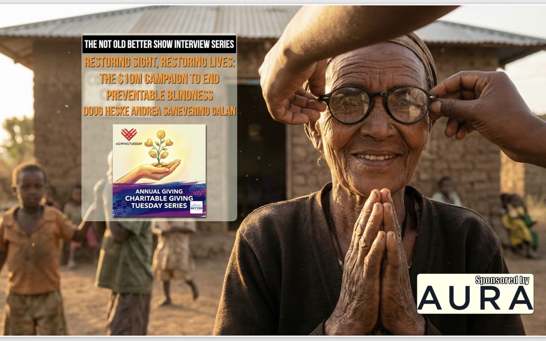 Restoring Sight, Restoring Lives: The $10M Campaign to End Preventable Blindness