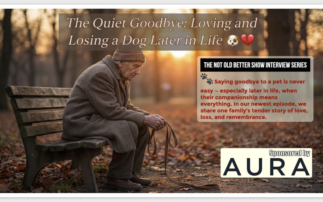 The Quiet Goodbye: Loving and Losing a Dog Later in Life